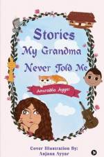 Stories My Grandma Never Told Me af Anuradha Ayyar