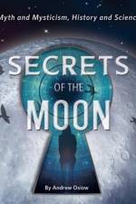 Secrets of the Moon: Myth and Mysticism, History and Science af Andrew Osiow