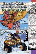 I Love My Whole Black Biracial Family: The Coloring Book af Erica Thomas