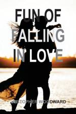 FUN OF FALLING IN LOVE af Christopher Woodward