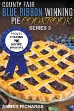 County Fair Blue Ribbon Winning Pie Cookbook af Amber Richards