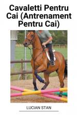 Cavaletti Pentru Cai (Antrenament Pentru Cai) af Lucian Stan