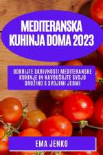 Mediteranska kuhinja doma 2023 af Ema Jenko