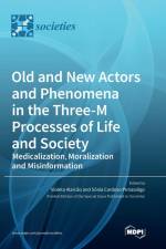 Old and New Actors and Phenomena in the Three-M Processes of Life and Society