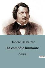 La comédie humaine : Adieu af Honore de Balzac