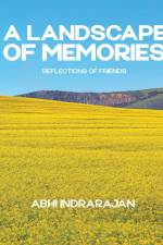 A Landscape of Memories af Abhi Indrarajan