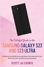 The Colorful Guide to the Samsung Galaxy S23 af Scott La Counte