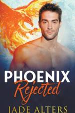 Phoenix Rejected af Jade Alters