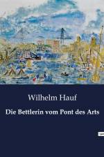 Die Bettlerin vom Pont des Arts af Wilhelm Hauf