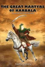 The Great Martyrs of Karbala af Fasiha Zahara