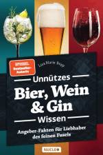 Unnützes Bier, Wein & Gin Wissen af Lisa Marie Bopp