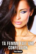 Ta femme fait une confession af Eva Rossi