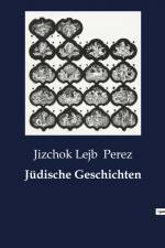 Jüdische Geschichten af Jizchok Lejb Perez