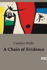 A Chain of Evidence af Carolyn Wells