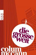Die große Welt af Colum McCann