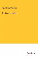 The Story of my Life af Hans Christian Andersen