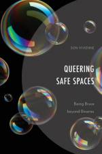 Queering Safe Spaces af Son Vivienne