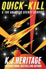 Quick-Kill & The Galactic Secret Service af K. J. Heritage