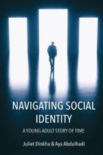 Navigating Social Identity af Juliet Dinkha