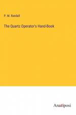 The Quartz Operator's Hand-Book af P. M. Randall