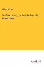 War Powers Under the Constitution of the United States