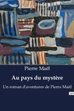 Au pays du mystère af Pierre Mael