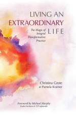 Living an Extraordinary Life af Christina Grote