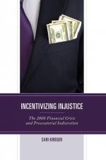 Incentivizing Injustice af Sari Krieger