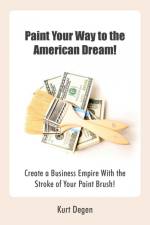 Paint Your Way to the American Dream! af Kurt Degen