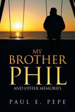 My Brother Phil af Paul E. Pepe