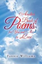 Another Book of Poems for You and Me to Love af Fannie Williams