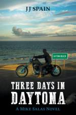 Three Days In Daytona af Jj Spain