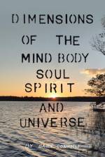 Dimensions of the Mind Body Soul Spirit and Universe af Bruce Connolly
