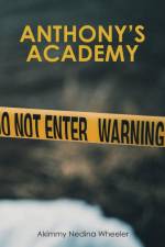 Anthony's Academy af Akimmy Nedina Wheeler