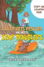 Lilley Gets Rescued and Meets Star Travelers af Ricky Kennison