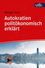 Autokratien politökonomisch erklärt af Rödiger Voss