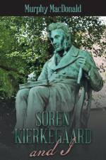 Soren Kierkegaard and I af Murphy MacDonald