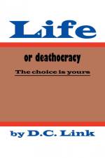 Life or Deathocracy af D. C. Link