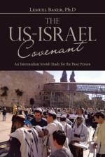 The Us-Israel Covenant af Lemuel Baker Ph. D