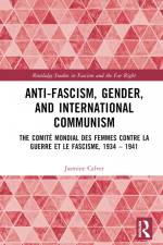 Anti-Fascism, Gender, and International Communism af Jasmine Calver