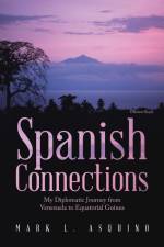 Spanish Connections af Mark L. Asquino