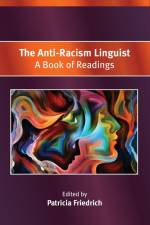 The Anti-Racism Linguist af Patricia Friedrich