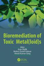 Bioremediation of Toxic Metal(loid)s af Anju Malik