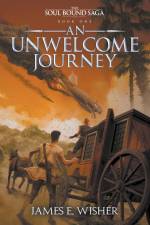 An Unwelcome Journey af James E. Wisher