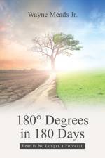 180° Degrees in 180 Days af Wayne Meads Jr.