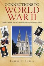 Connections to World War Ii af Eugene G. Schulz
