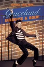Graceland Jailhouse & Rock! af Karissa Love Hope