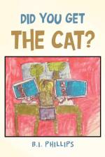 Did You Get the Cat? af B. I. Phillips