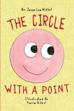 The Circle With A Point af Jesse Lee Nikkel