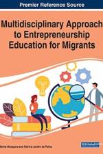 Multidisciplinary Approach to Entrepreneurship Education for Migrants